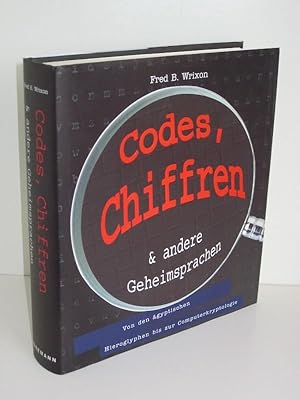 Codes, Chiffren & andere Geheimsprachen Von den ägyptischen Hieroglyphen bis zur Computerkryptologie