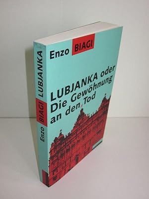 Lubjanka oder Die Gewöhnung an den Tod