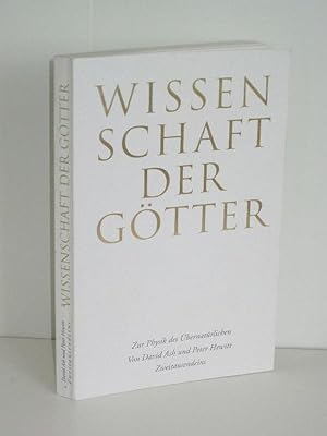 Wissenschaft der Götter Zur Physik des Übernatürlichen