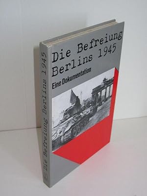 Die Befreiung Berlins 1945 Eine Dokumentation