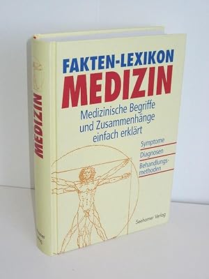 Fakten-Lexikon Medizin Medizinische Begriffe und Zusammenhänge einfach erklärt. Symptome. Diagnos...