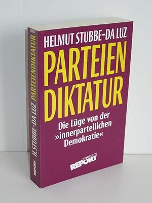 Parteien Diktatur Die Lüge von der "innerparteilichen Demokratie"
