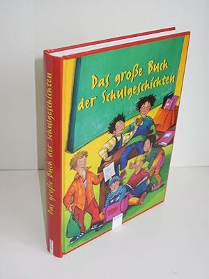 Das große Buch der Schulgeschichten