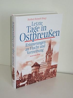 Letzte Tage in Ostpreußen Erinnerungen an Flucht und Vertreibung