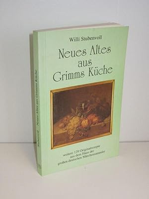 Imagen del vendedor de Neues Altes aus Grimms Kche 129 Originalrezpete aus dem Haus der groen deutschen Mrchensammler a la venta por Antiquariat Foertsch