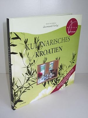 Kulinarisches Kroatien Kochbuch mit Rezepten, wie sie heute landestypisch zubereitet werden