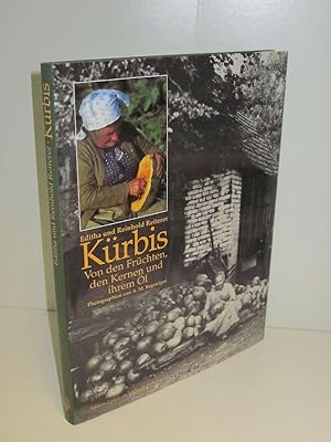 Kürbis Von den Früchten, den Kernen und ihrem Öl