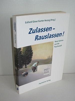 Imagen del vendedor de Zulassen - Rauslassen! Neue Satiren aus der Psychowelt a la venta por Antiquariat Foertsch