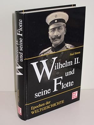 Wilhelm II. und seine Flotte