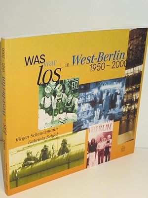 Bild des Verkufers fr Was war los in West-Berlin 1950-2000 zum Verkauf von Antiquariat Foertsch