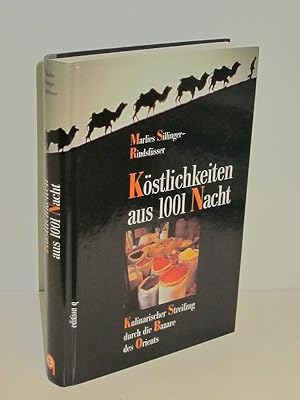 Köstlichkeiten aus 1001 Nacht Kulinarischer Streifzug durch die Basare des Orients