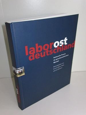 Bild des Verkufers fr Labor Ostdeutschland Kulturelle Praxis im gesellschaftlichen Wandel zum Verkauf von Antiquariat Foertsch