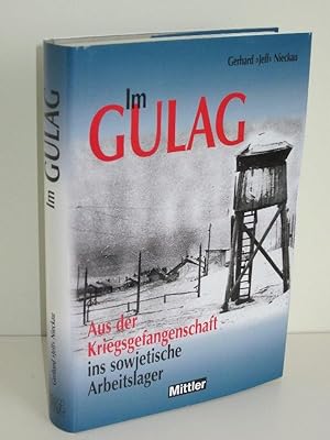 Im Gulag Aus der Kriegsgefangenschaft ins sowjetische Arbeitslager