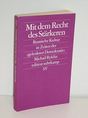 Mit dem Recht des Stärkeren Russische Kultur in Zeiten der "gelenkten Demokratie"