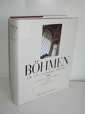 Böhmen im 19. Jahrhundert Vom Klassizismus zur Moderne