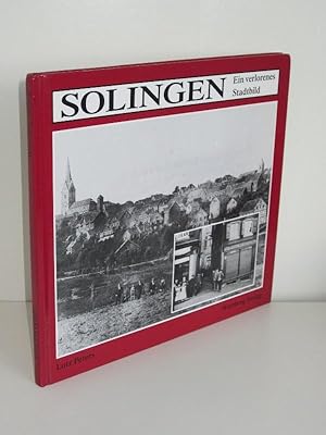 Bild des Verkufers fr Solingen Ein verlorenes Stadtbild zum Verkauf von Antiquariat Foertsch