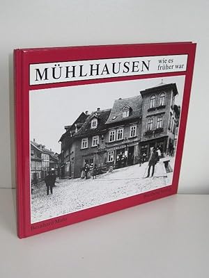 Mühlhausen wie es früher war