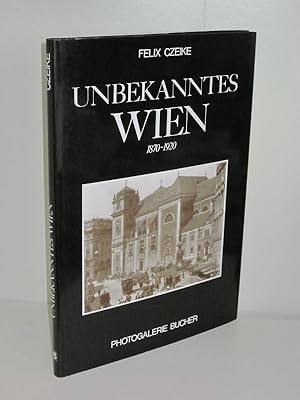 Unbekanntes Wien 1870-1920