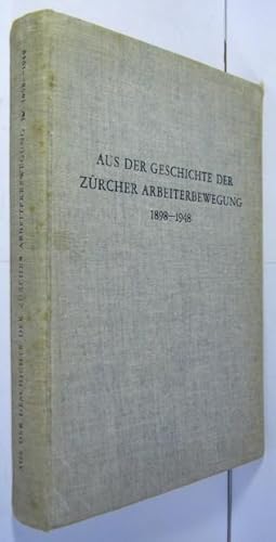 Aus der Geschichte der Züricher Arbeiterbewegung. Denkschrift zum 50jährigen Jubiläum des `Volksr...