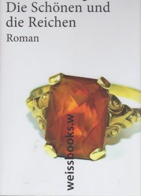 Seller image for Die Schnen und die Reichen : Roman. for sale by Galerie Joy Versandantiquariat  UG (haftungsbeschrnkt)