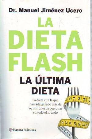 LA DIETA FLASH. LA ULTIMA DIETA.