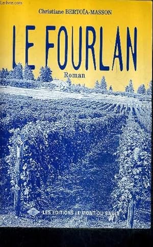 Bild des Verkufers fr LE FOURLAN - ROMAN. zum Verkauf von Le-Livre