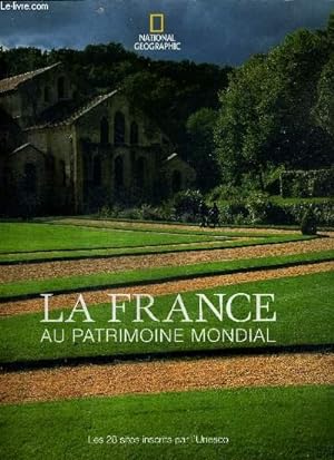 Image du vendeur pour LA FRANCE AU PATRIMOINE MONDIAL - LES 28 SITES INSCRITS PAR L'UNESCO. mis en vente par Le-Livre