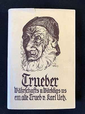 Bild des Verkufers fr Trueber. Whrschafts u Wrkligs us em alte Trueb. Mit einem Geleitwort von Simon Gfeller. zum Verkauf von Libretto Antiquariat & mundart.ch