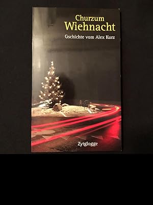 Seller image for Churzum Wiehnacht. Gschichte. for sale by Libretto Antiquariat & mundart.ch