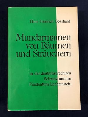 Bild des Verkufers fr Mundartnamen von Bumen und Struchern in der deutschsprachigen Schweiz und im Frstentum Liechtenstein. zum Verkauf von Libretto Antiquariat & mundart.ch