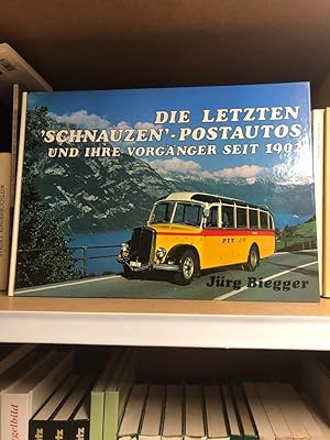 Image du vendeur pour Die letzten "Schnauzen"-Postautos und ihre Vorgnger seit 1902. mis en vente par Libretto Antiquariat & mundart.ch