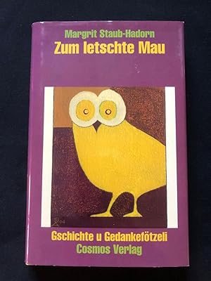 Bild des Verkufers fr Zum letschte Mau. Geschichte u Gedankeftzeli. zum Verkauf von Libretto Antiquariat & mundart.ch