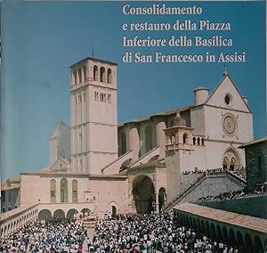 Consolidamento e restauro della Piazza Inferiore della Basilica di San Francesco in Assisi