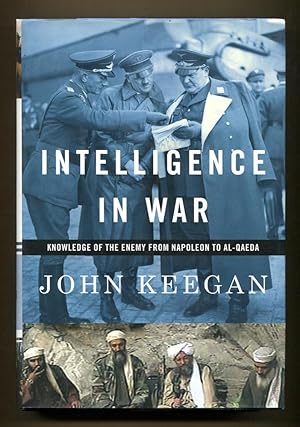 Image du vendeur pour Intelligence in War: Knowledge of the Enemy from Napoleon to Al-Qaeda mis en vente par Dearly Departed Books