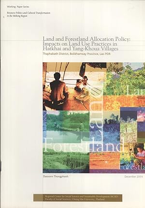 Seller image for Land and Forestland Allocation Policy: Impacts on Land Use Practices in Hatkhai and Yang-khoua Villages, Thaphabath District, Bolikhamxay Province, Lao PDR (Working Paper Series, Resource Politics and Cultural Transformation in the Mekong Region, 3) for sale by Masalai Press