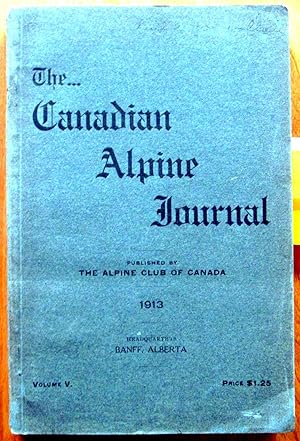 The Canadian Alpine Journal. 1913 Volume V.