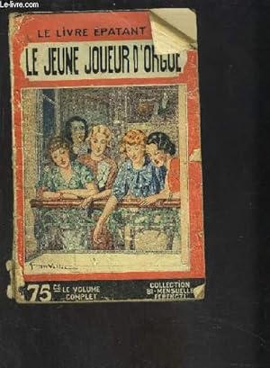 Bild des Verkufers fr LE JEUNE JOUEUR D ORGUE- N557- LE LIVRE EPATANT zum Verkauf von Le-Livre