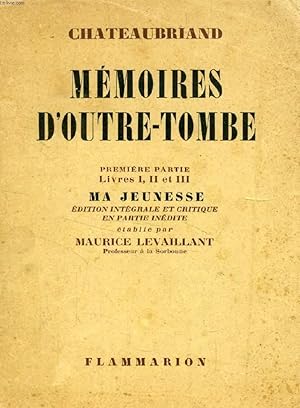 Bild des Verkufers fr MEMOIRES D'OUTRE-TOMBE, 1re PARTIE, LIVRES I, II et III, MA JEUNESSE zum Verkauf von Le-Livre