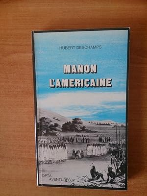 Imagen del vendedor de MANON L'AMERICAINE ou la vie de Ren des Grieux histoire sauvage des deux mondes a la venta por KEMOLA