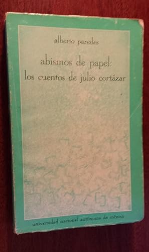 Imagen del vendedor de Abismos de papel: Los cuentos de Julio Cortazar. a la venta por GH Mott, Bookseller