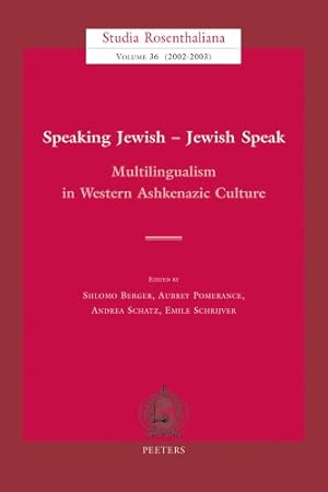 Bild des Verkufers fr Speaking Jewish - Jewish Speak: Multilingualism in Western Ashkenazic Culture (Studia Rosenthaliana 36-37) zum Verkauf von Modernes Antiquariat an der Kyll