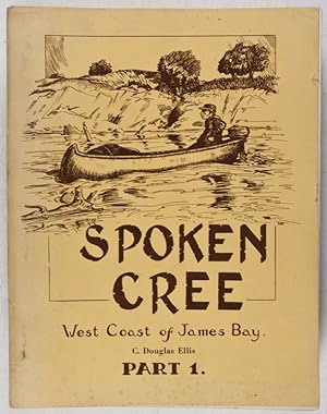 Spoken Cree. West Coast of James Bay. Part 1