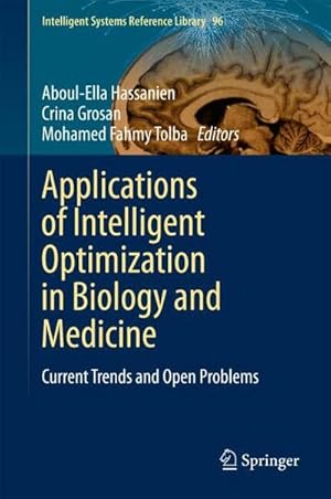 Bild des Verkufers fr Applications of Intelligent Optimization in Biology and Medicine : Current Trends and Open Problems zum Verkauf von AHA-BUCH GmbH