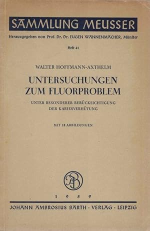 Immagine del venditore per Untersuchungen zum Fluorproblem unter besonderer Bercksichtigung der Kariesverhtung Ein Bericht Sammlung Meusser Abhandlung aus dem Gebiete der klinischen Zahnheilkunde Heft 41 venduto da Flgel & Sohn GmbH