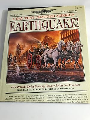 Immagine del venditore per A Day That Changed America: Earthquake! On a Peaceful morning, Disaster Strikes San Francisco. venduto da Back and Forth Books