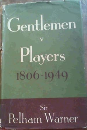 Gentlemen V. Players 1806 - 1949