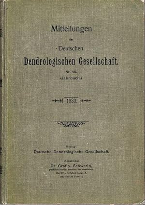 Mitteilungen der deutschen dendrologischen Gesellschaft. Nr. 45. (Jahrbuch). Redaktion: Dr. Graf ...