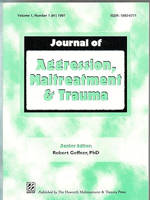 Immagine del venditore per Journal of Aggression Maltreatment & Trauma Volume 1, Number 1 (#1) 1997 | Violence & Sexual Abuse at Home: Current Issues in Spousal Battering & Child Maltreatment venduto da *bibliosophy*