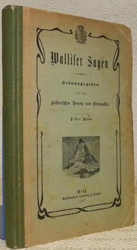 Bild des Verkufers fr Walliser Sagen. Herausgegeben von dem historischen Verein von Oberwallis. Erster Band. zum Verkauf von Bouquinerie du Varis