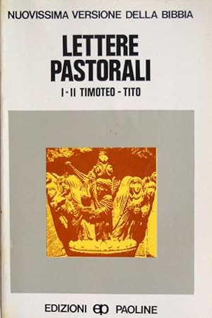 LETTERE PASTORALI. I-II Prima e seconda lettera a TIMOTEO, TITO